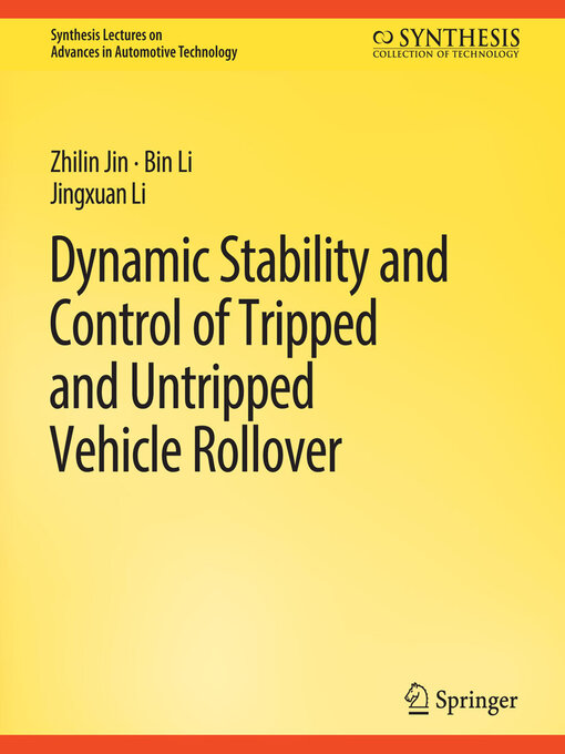 Title details for Dynamic Stability and Control of Tripped and Untripped Vehicle Rollover by Zhilin Jin - Available